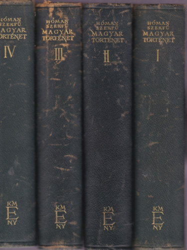 Hóman Bálint; Szekfű Gyula - Magyar történet I-IV. (Hiány: V. kötet)