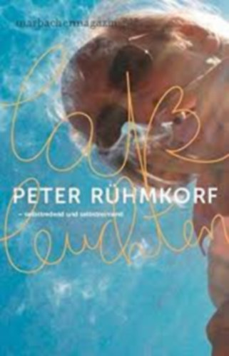 Laß leuchten!: Peter Rühmkorf - selbstredend und selbstreimend