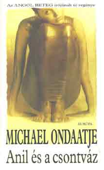 Michael Ondaatje - Anil �s a csontv�z