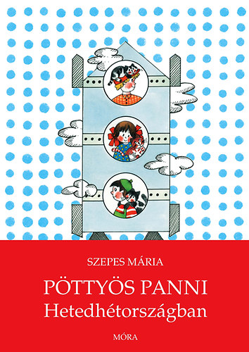 Szepes M�ria - P�tty�s Panni Hetedh�torsz�gban