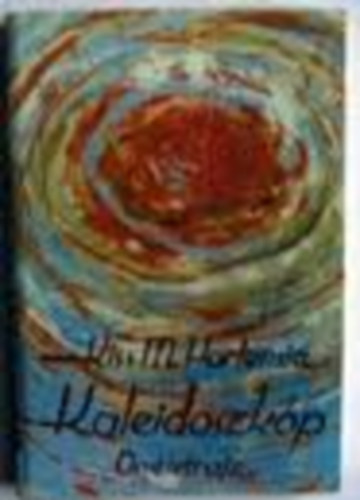 Kiss M�ria Hortensia - Kaleidoszk�p (�n�letrajz)