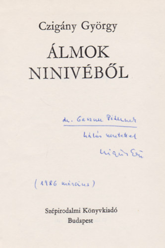 Czigány György - Álmok Ninivéből (Dedikált)