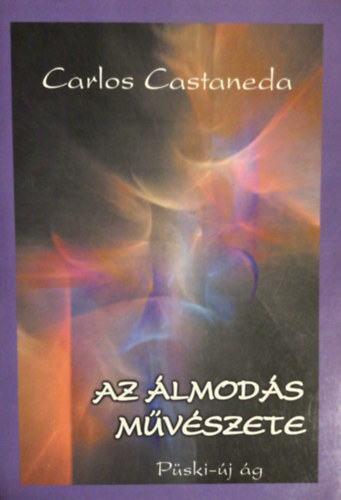 Carlos Castaneda - Az lmods mvszete