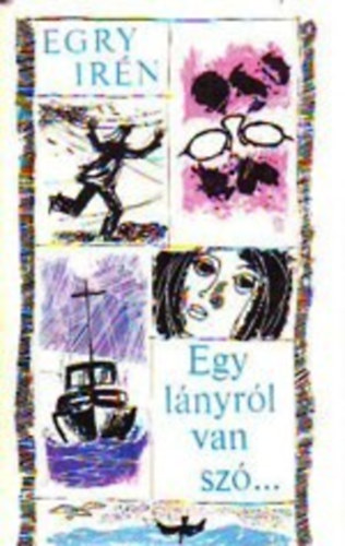 Egry Irn - Egy lnyrl van sz...