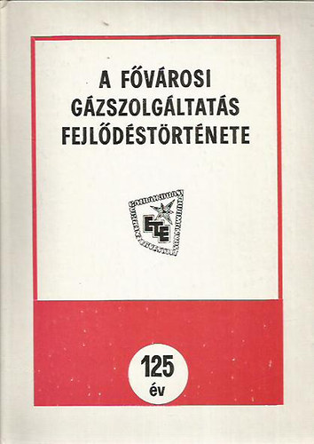 Gömöri Géza - A fővárosi gázszolgáltatás fejlődéstörténete