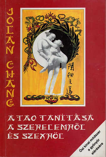 Jolan Chang - A tao tantsa a szerelemrl s a szexrl
