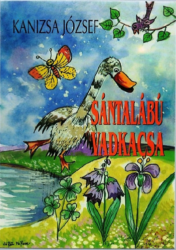 Kanizsa József - Sántalábú vadkacsa