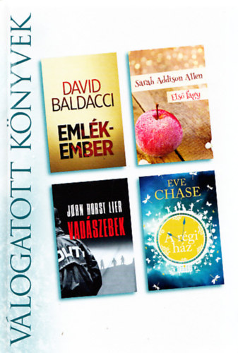 Sarah Addison Allen, John Horst Lier, Eve Chase David Baldacci - Reader's Digest Vlogatott knyvek (Emlkember + Els fagy + Vadszebek + A rgi hz) (4 m egy ktetben)