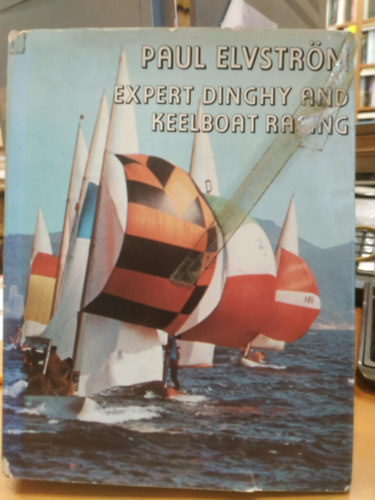 Paul Elvstrm  (Elvstrom) - Expert Dinghy and Keelboat Racing (Szakrt gumicsnak s Keelboat verseny)