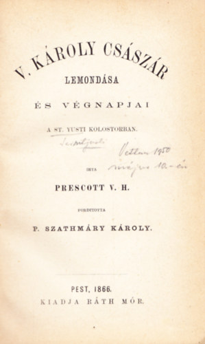 V. H. Prescott - V. Kroly csszr lemondsa s vgnapjai a St. Yusti kolostorban