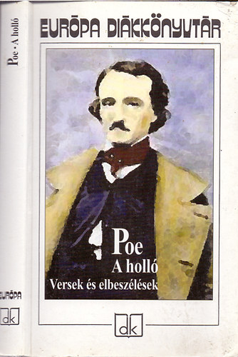 Edgar Allan Poe - A holl (versek s elbeszlsek) - Eurpa dikknyvtr