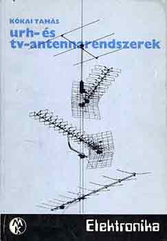 K�kai Tam�s - URH- �s tv-antennarendszerek