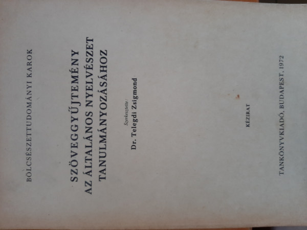 Dr. Telegdi Zsigmond - Szveggyjtemny az ltalnos nyelvszet tanulmnyozshoz