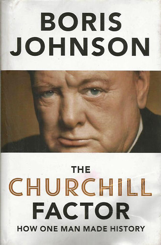 Boris Johnson - The Churchill Factor - How One Man Made History