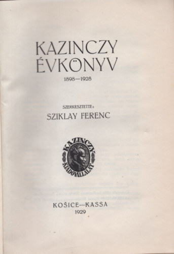 Sziklay Ferenc  (szerk.) - Kazinczy vknyv 1898-1928