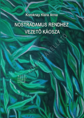 Koroknay Kl�ra - Nostradamus rendhez vezet� k�osza