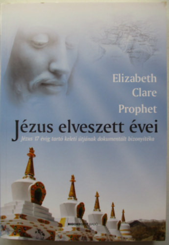 Elizabeth Clare Prophet - Jzus elveszett vei