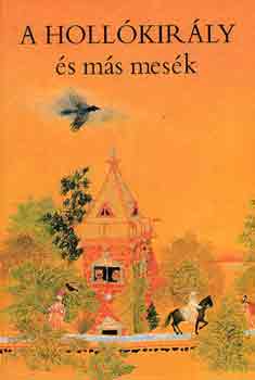 Varga Tamásné (szerk.) - A Hollókirály és más mesék