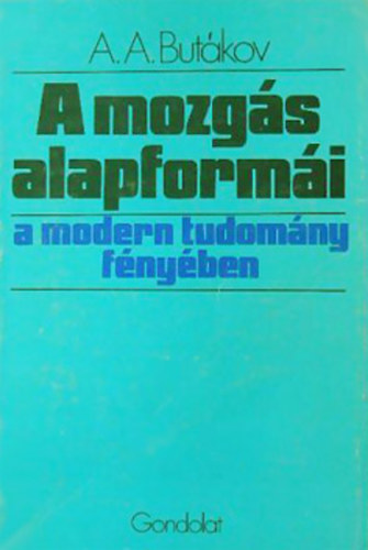 A. A. Butkov - A mozgs alapformi a modern tudomny fnyben