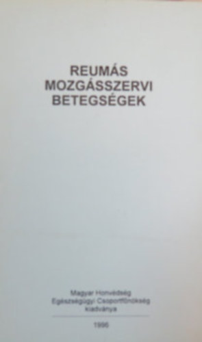 Genti Gyrgy - Reums mozgsszervi betegsgek (megelzs, felismers, rehabilitls)- Az egszsges letrt