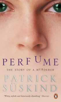 Patrick S�skind - Perfume - The Story of a Murderer