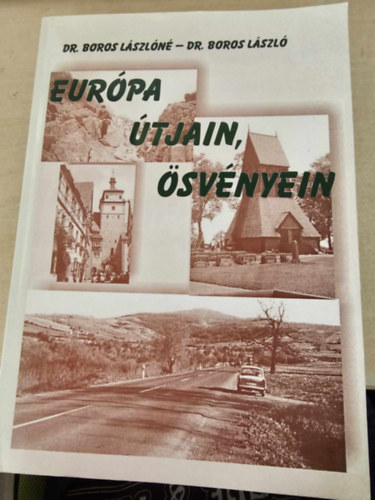 Boros Lszl Boros Lszln - Eurpa tjain, svnyein