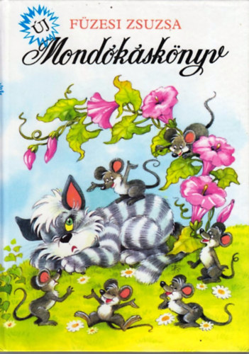 Füzesi Zsuzsa - Új mondókáskönyv