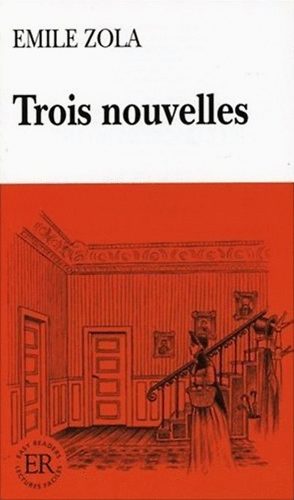 �mile Zola - Trois Nouvelles (Easy Readers "C")