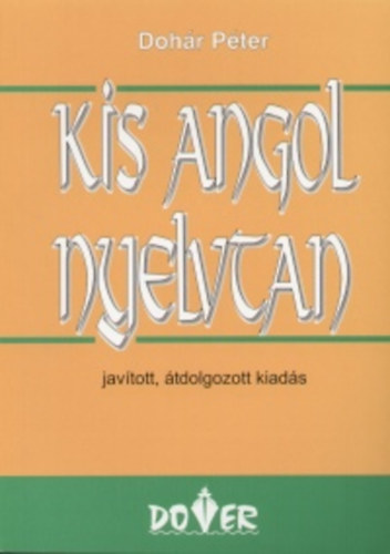 Dohr Pter - Kis angol nyelvtan