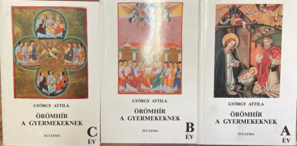 Gyrgy Attila - rmhr a gyermekeknek A v, B v, C v
