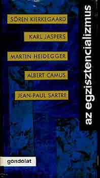 Köpeczi Béla (válogatta) - Az egzisztencializmus