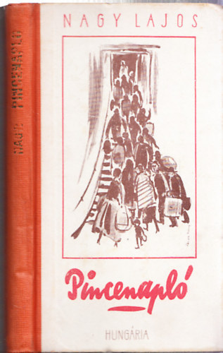 Nagy Lajos - Pincenapló (I. kiadás)