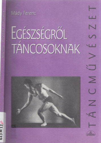 Mdy Ferenc - Egszsgrl tncosoknak