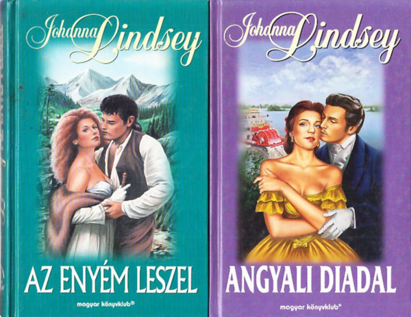 Johanna Lindsey - Az eny�m leszel + Angyali diadal (2 db Johanna Lindsey reg�ny)