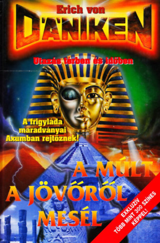 Erich von Dniken - A mlt a jvrl mesl