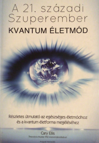 Cary Ellis - A 21. szzadi Szuperember - Kvantum letmd