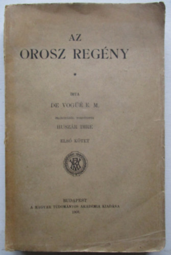 E. M. De Vog - Az orosz regny I.