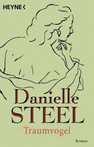 Danielle Steel - Traumvogel