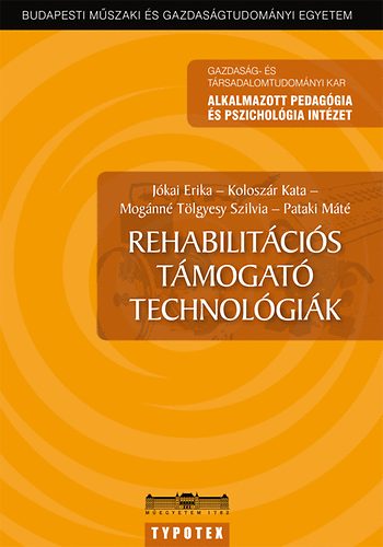 Jkai Erika  (szerk.) - Rehabilitcis tmogat technolgik