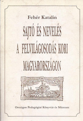 Fehr Katalin - Sajt s nevels Magyarorszgon 1777-1849