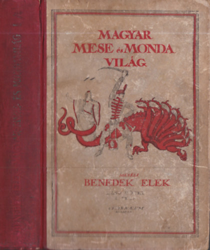 Benedek Elek - Magyar mese- �s mondavil�g (els� k�tet I. fele)