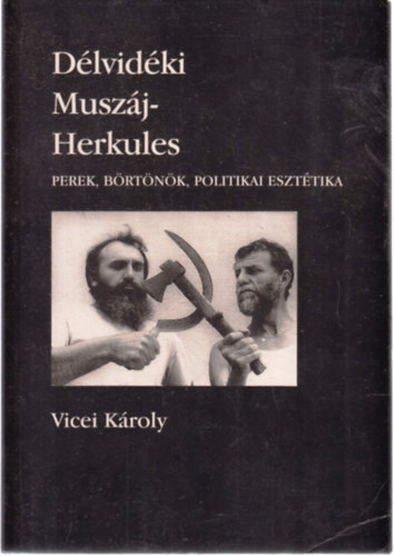 Vicei Kroly - Dlvidki Muszj-Herkules