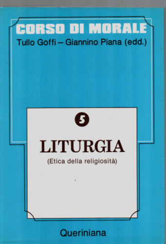 Tullo Goffi - Liturgia 5 - Etica della religiosit 5.