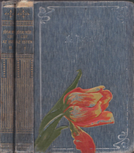 J�kai M�r - Egy az Isten I-II.