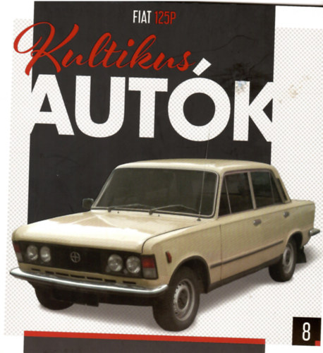 Silvia Vallejo  (szerk.) - Kultikus autk 19. FIAT 126P