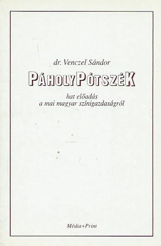 Dr. Venczel Sndor - Pholyptszk (Hat elads a mai magyar sznigazdasgrl)