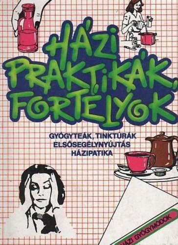 Kzgazdasgi s Jogi Kiad - Hzi praktikk, fortlyok (gygytek, tinktrk, elsseglynyjts...)