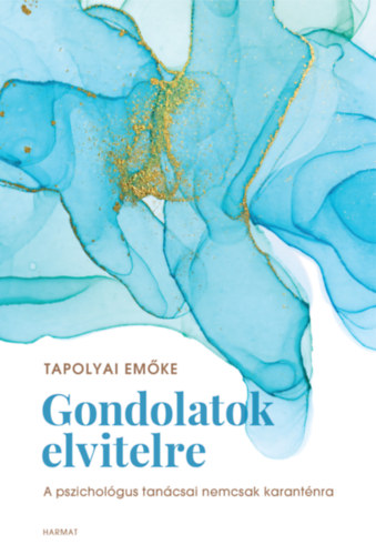 Tapolyai Em�ke - Gondolatok elvitelre