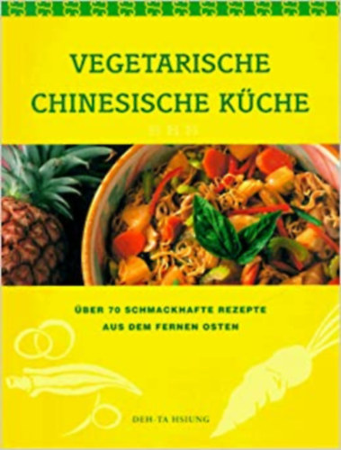 Deh-Ta Hsiung - Vegetarische chinesische K�che