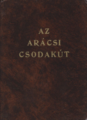 Fry Lajos - Az arcsi csodakt